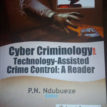 Cyber Criminology and Technology-Assisted Crime Control: A Reader