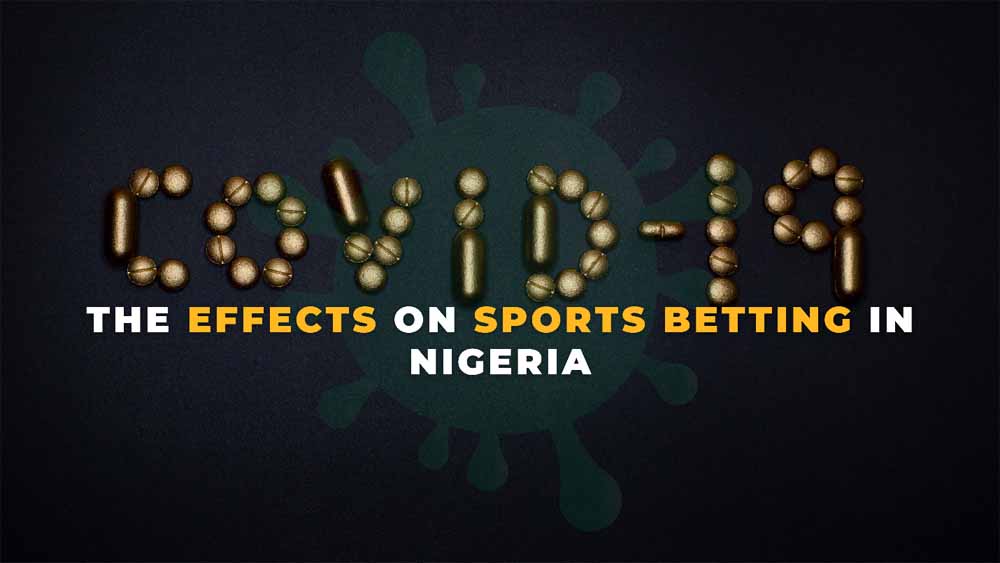 Eagle Predict The Effect Of Covid 19 On Sports Betting In Nigeria Vanguard News